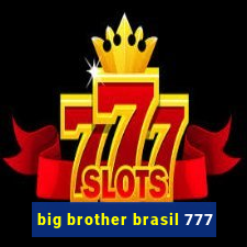 big brother brasil 777