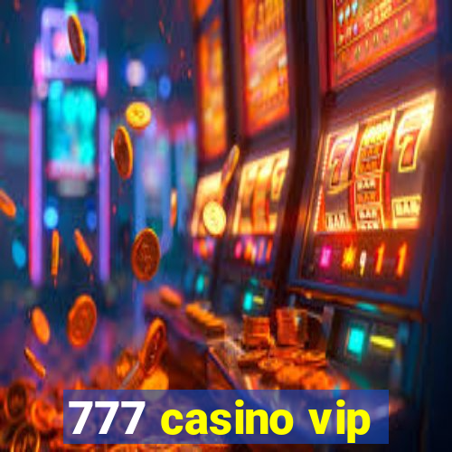 777 casino vip