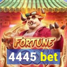 4445 bet