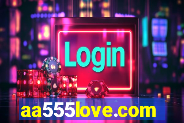 aa555love.com