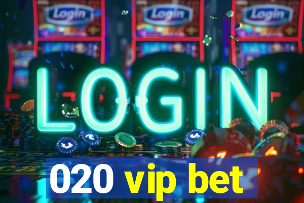 020 vip bet