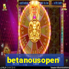 betanousopen