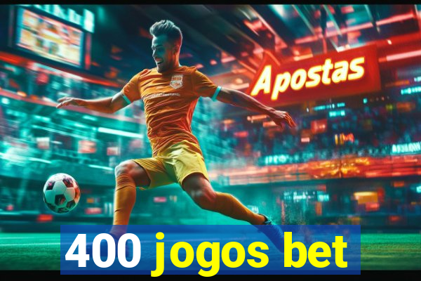 400 jogos bet