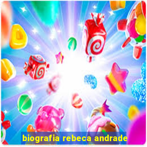 biografia rebeca andrade