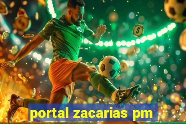 portal zacarias pm