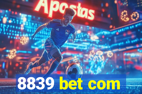 8839 bet com