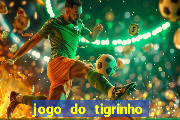 jogo do tigrinho deposito 1 real