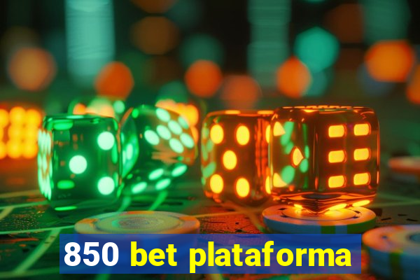 850 bet plataforma