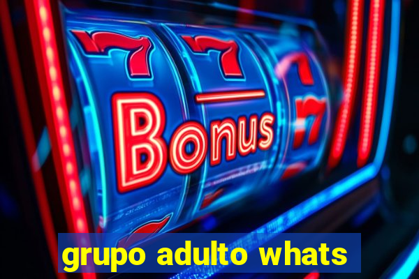 grupo adulto whats