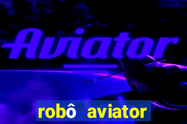 robô aviator grátis whatsapp