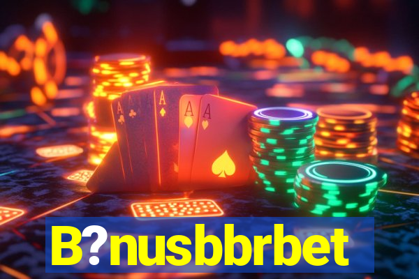 B?nusbbrbet