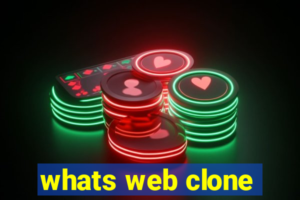 whats web clone