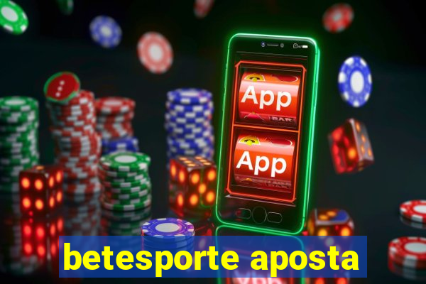 betesporte aposta