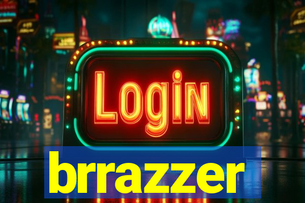 brrazzer