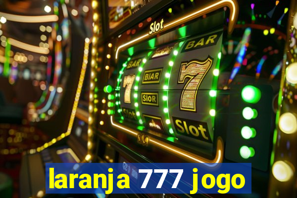 laranja 777 jogo