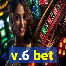 v.6 bet