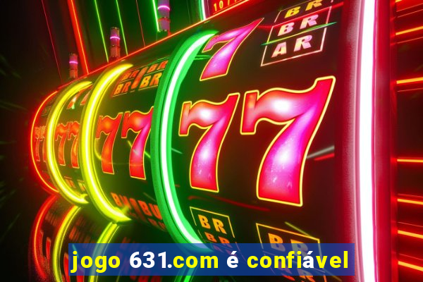 jogo 631.com é confiável