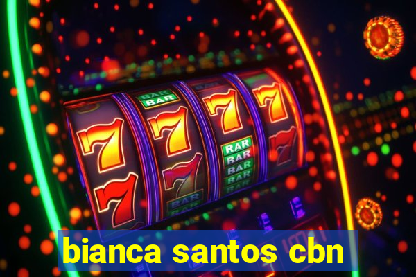 bianca santos cbn