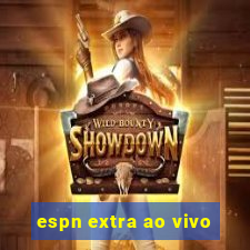 espn extra ao vivo