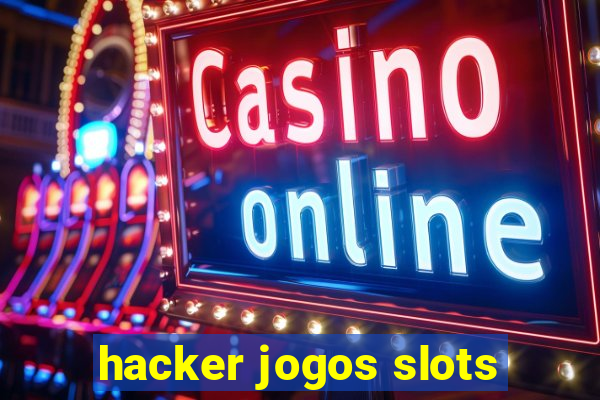 hacker jogos slots