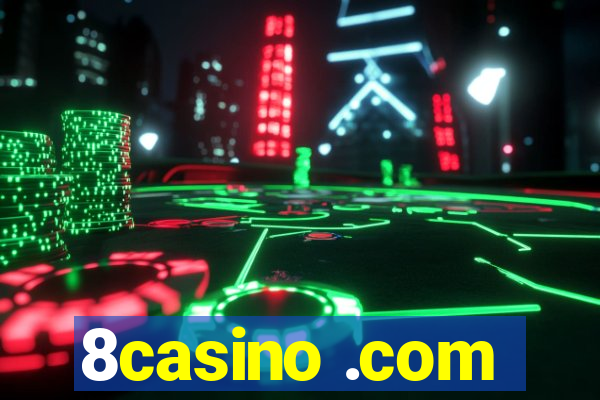 8casino .com