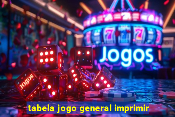 tabela jogo general imprimir