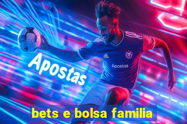 bets e bolsa familia