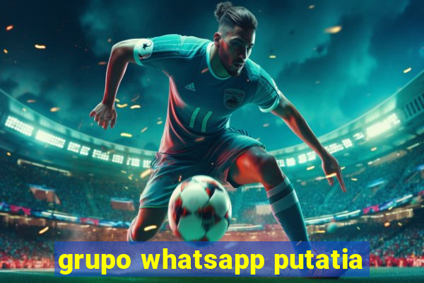 grupo whatsapp putatia