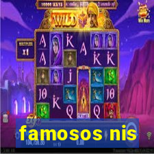 famosos nis