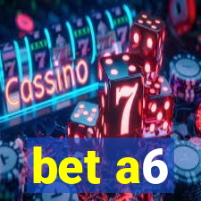 bet a6