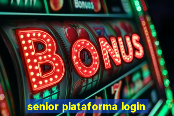 senior plataforma login