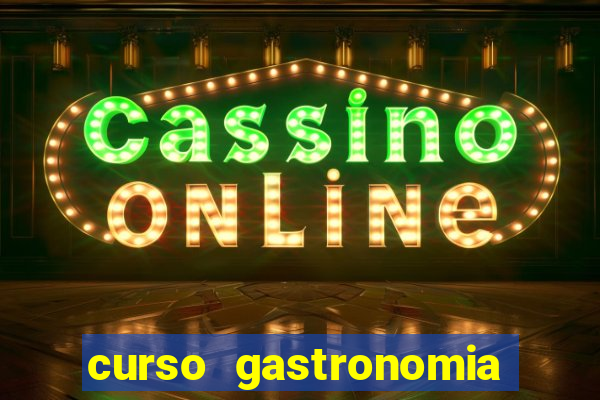 curso gastronomia porto alegre