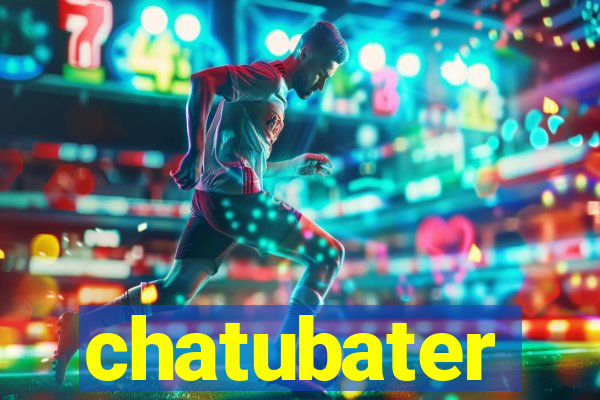 chatubater