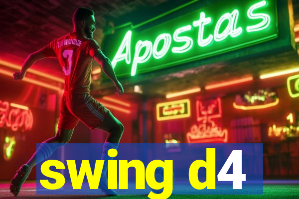 swing d4