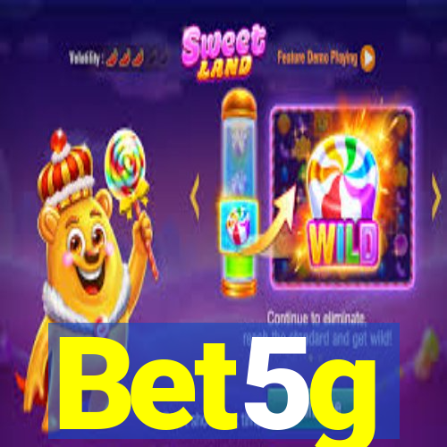 Bet5g