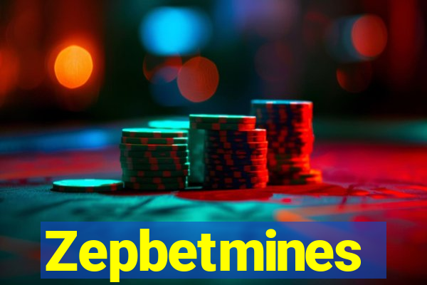 Zepbetmines