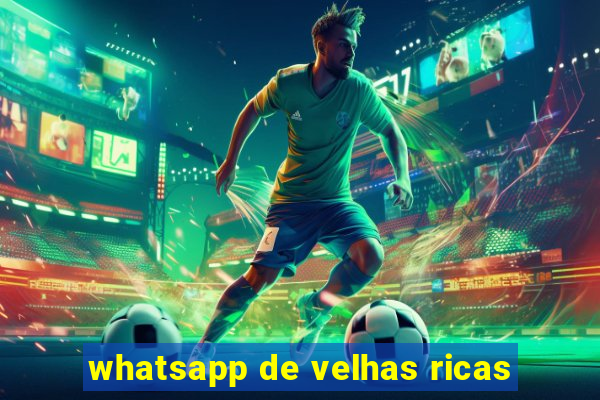 whatsapp de velhas ricas