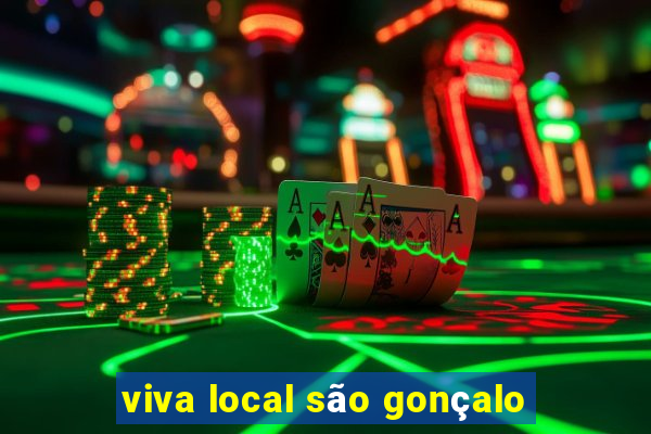 viva local são gonçalo