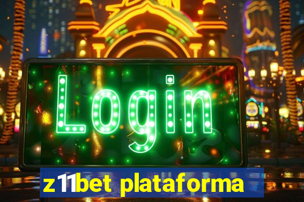 z11bet plataforma