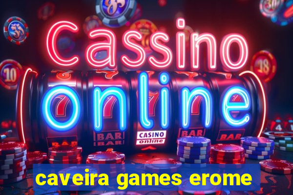 caveira games erome