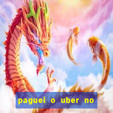 paguei o uber no pix e nao encontrou motorista