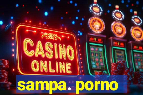 sampa. porno