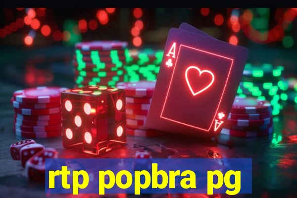 rtp popbra pg