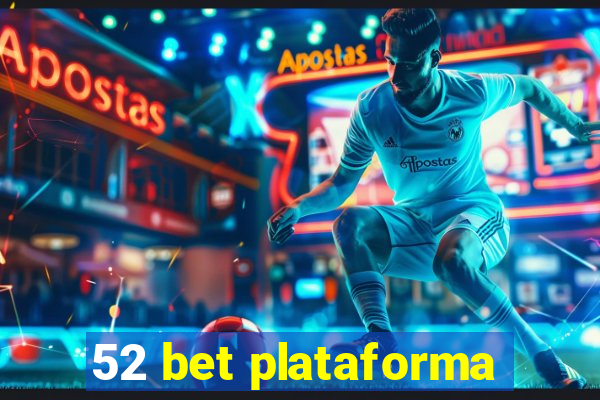 52 bet plataforma