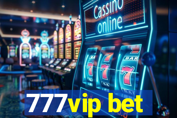 777vip bet