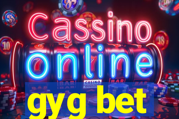 gyg bet