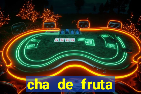 cha de fruta estrela stardew valley id 1.6