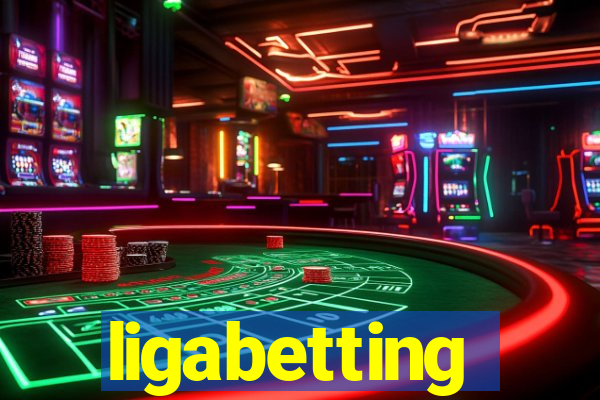 ligabetting