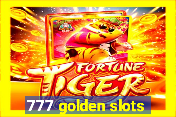 777 golden slots