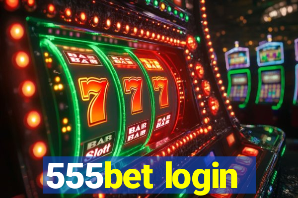 555bet login